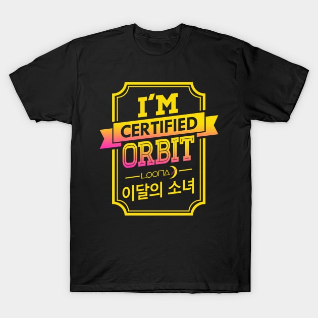 I'M CERTIFIED LOONA ORBIT T-Shirt by skeletonvenus